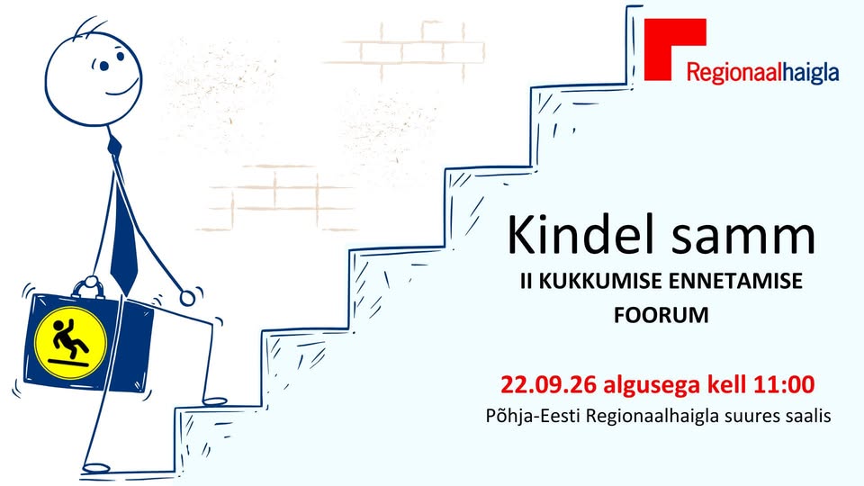 Kukkumise ennetamise foorum “Kindel samm”